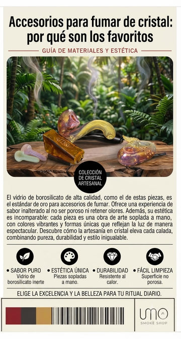 Accesorios Para Fumar de Cristal: Por Qué Son los Favoritos
